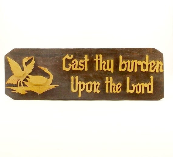 cast thy burden