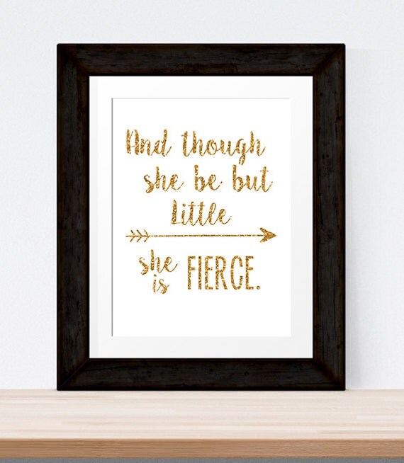 Nursery Print And Though She Be But Little She Is Fierce