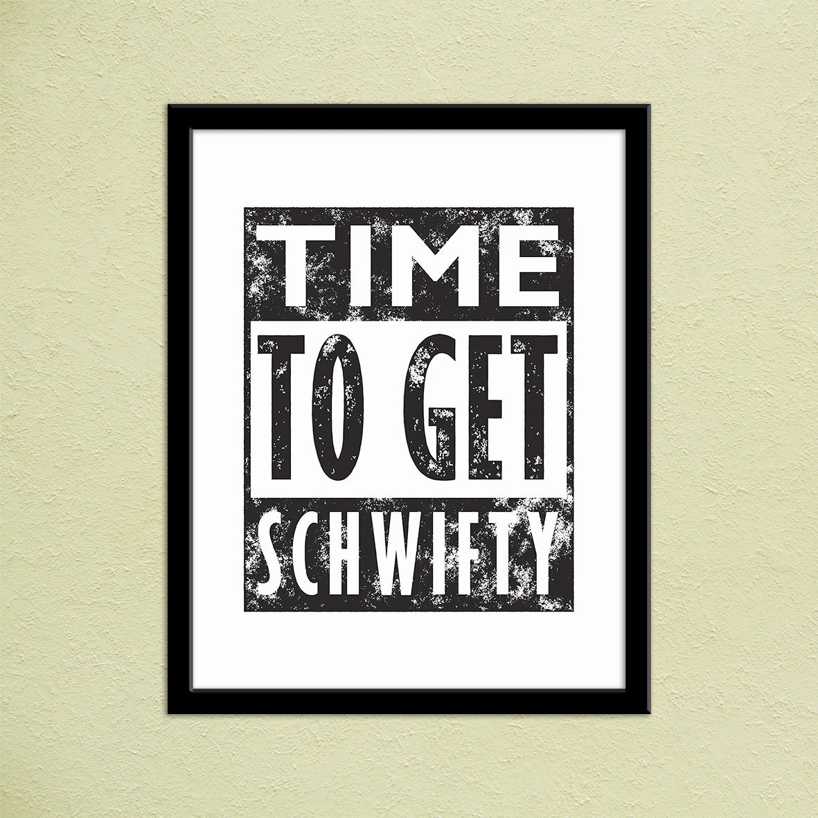 Rick and Morty Get Schwifty Lyrics Print It's Time To