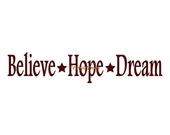 Believe Hope Dream - Wall Decal - Vinyl Wall Decals, Wall Decor, Signage, Inspirational Wall Decal