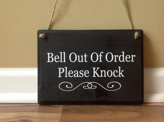 bell out of order please knock door signno solicitingdo not