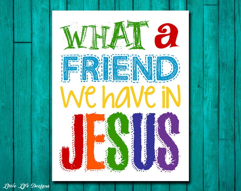 What a friend we have in Jesus. Church Wall Art. Nursery