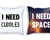 Couples Humor 'I Need Cuddles' & 'I Need Space' Throw Pillow Set Couples Humor 'I Need Cuddles' & 'I Need Space' Throw Pillow Set