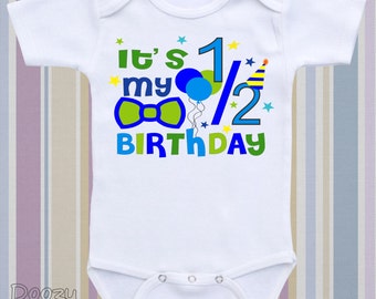 Half Birthday Onesie ® or Bodysuit 6 Month Birthday Boy Birthday Girl Baby Shirt Cute Baby Clothes Baby Shower Gift / It's My 1/2 Birthday