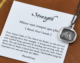 Strength Necklace - Wax seal Jewelry with motto 'Bend Don't Break' from antique french wax seal - Oak Tree Necklace - 101
