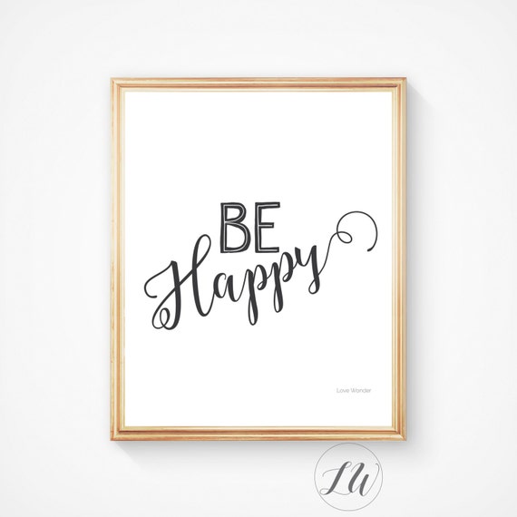 Printable quotes be happy quote motivational print