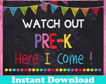 First Day of Pre-K Sign INSTANT DOWNLOAD, Watch Out Pre-K Here I Come Sign, Back to School Chalkboard Printable Sign Photo Prop Preschool