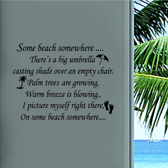 Some Beach Somewhere.Beach Wall Quote Words Sayings