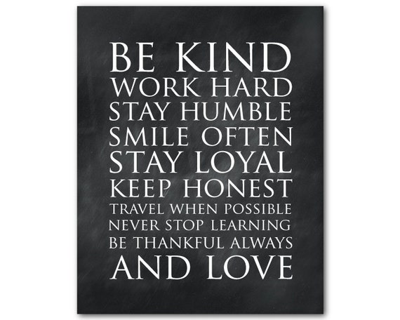 Be kind work hard stay humble smile by SusanNewberryDesigns