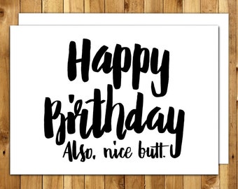 Birthday Card Boyfriend - Birthday Card Girlfriend - Funny Birthday Card - Birthday Card For Him - For Her - Happy Birthday! Also, Nice Butt