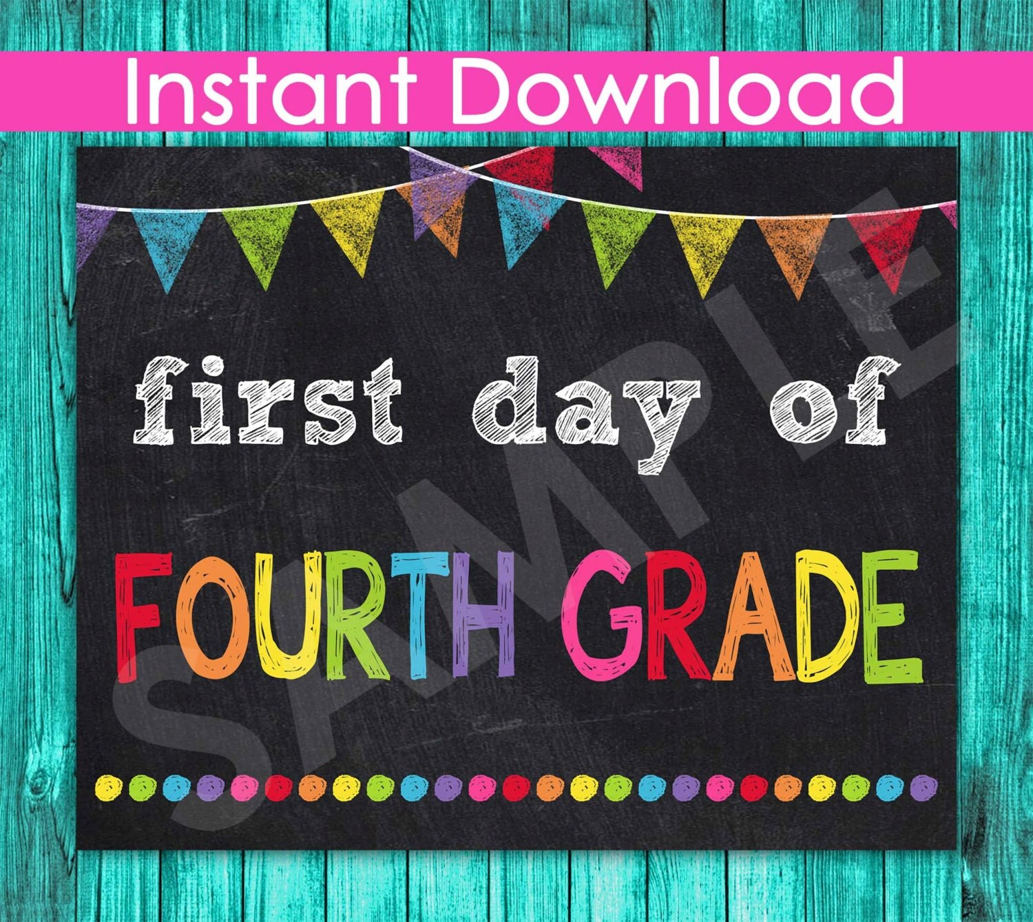 First Day Of Fourth Grade Sign INSTANT DOWNLOAD 1st Day Of