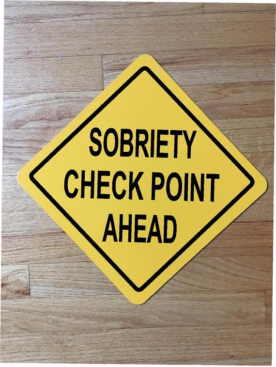 Sobriety Check Point Ahead 12x12 Yellow Aluminum