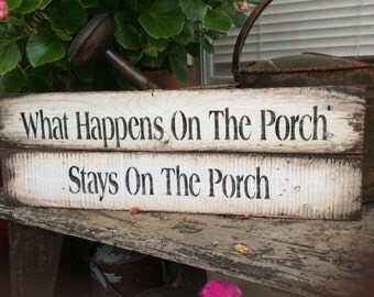 What Happens on the Porch Stays on the Porch Pallet Wood Sign