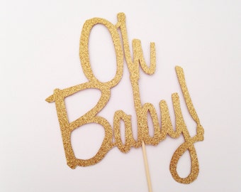 Oh Baby Cake Topper - Oh Baby - Gold Cake Topper - Cake Topper - Baby Shower Topper - Glitter Cake Topper - Baby Shower Cake