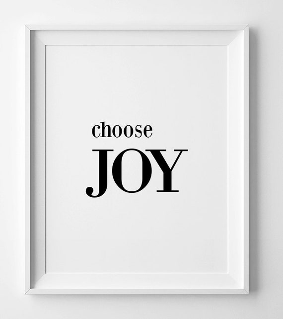 Black and White Print Choose Joy Quote Inspirational quote