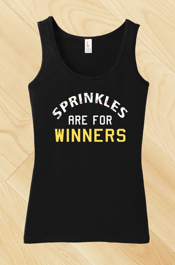 Sprinkles Are For Winners Funny Womens Tank by GnarlyTeeShirts