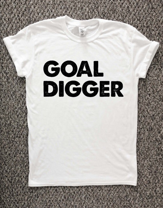 Goal Digger fitness t shirt fitness by TheWatermelonFactory
