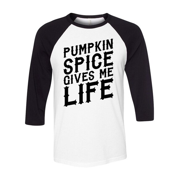 Baseball Tee - Pumpkin Spice Gives Me Life (Black) - Fall Raglan T-Shirt Mens Ladies Womens