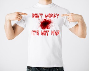 Funny Halloween T-Shirt Dont Worry Its Not Mine T-Shirt Halloween Party Costume