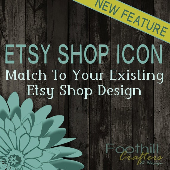 etsy-shop-icon-new-feature-custom-made-to-by-foothillcrafters