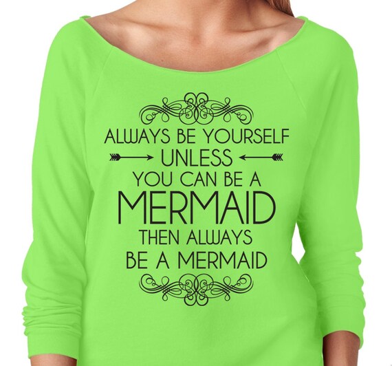 Download Always Be Yourself Unless You Can Be A Mermaid. by AmazingTeez