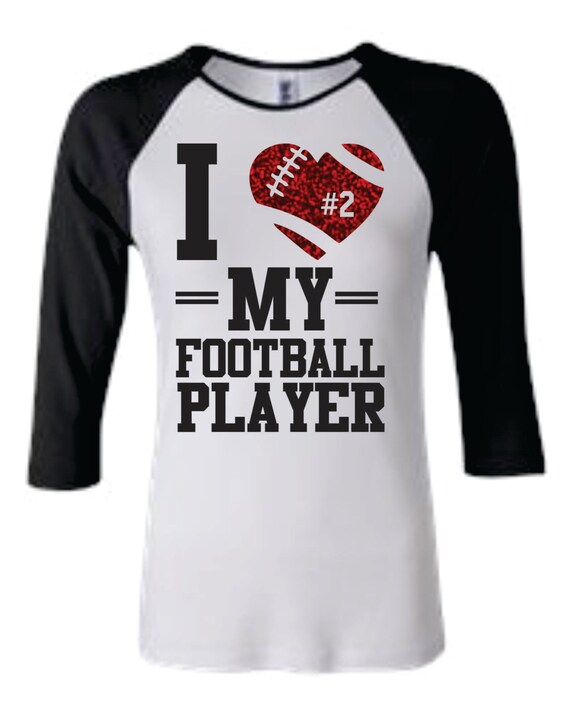 I love my football player Raglan Shirt