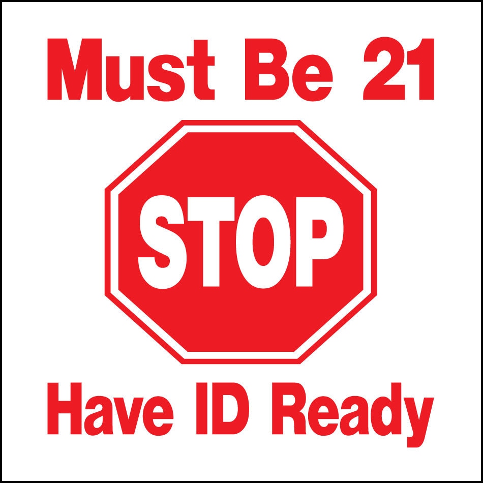 Stop Must Be 21 to Enter Bar Sign / Liquor Store ETC