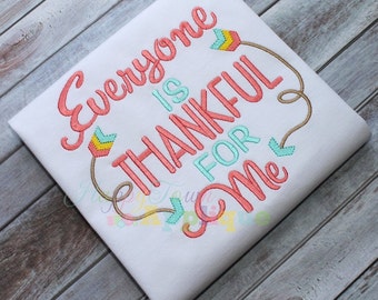 Everyone Is Thankful for Me Machine Embroidery Design