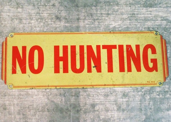 Sign No Hunting vintage metal 1940s by FionaDorothy on Etsy