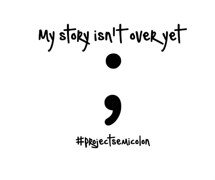 semicolon art my story isnt over yet