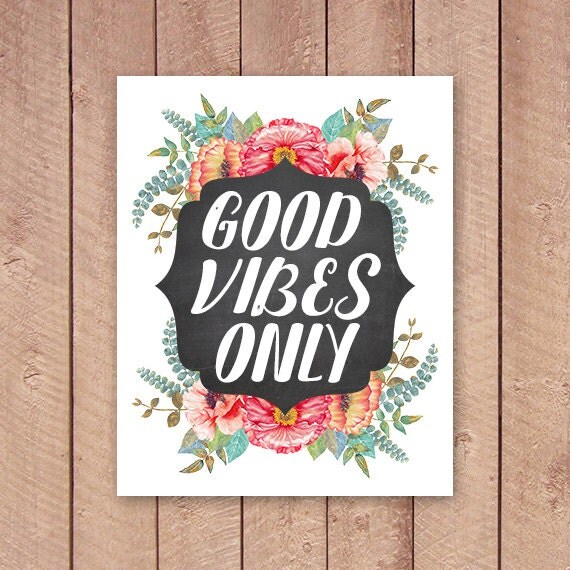 Good Vibes Only Printable Art Print Good Vibes Poster