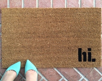 hi. welcome mat / Hand Painted, Custom Doormat / Funny Welcome Mat / Cute Doormat / Outdoor Doormat / Wedding Gift / Housewarming Gift