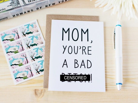 Funny Mother's Day Card Mom You're A Bad Btch