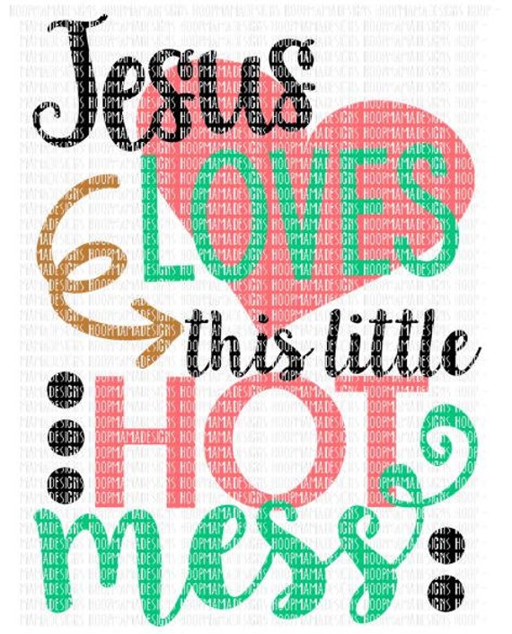 Download Jesus Loves This Little Hot Mess SVG DFX EPS and by ...