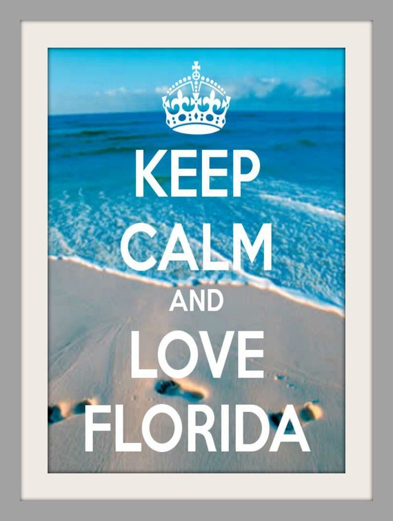 Keep Calm and Love Florida