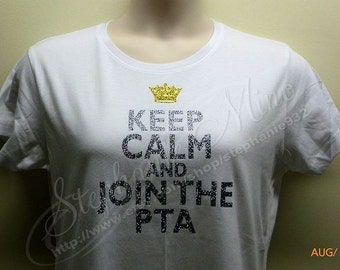 Keep Calm & Join the PTO or PTA Glitter Vinyl T-shirt