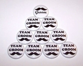 Team Groom Black Mustache Moustache Set of 10 Buttons Wedding Bachelor Party Favors 1" or 1.5" or 2.25" Pin Back Button