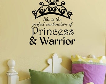 She Is the Perfect Combination of Princess and Warrior Wall Decal 22x24