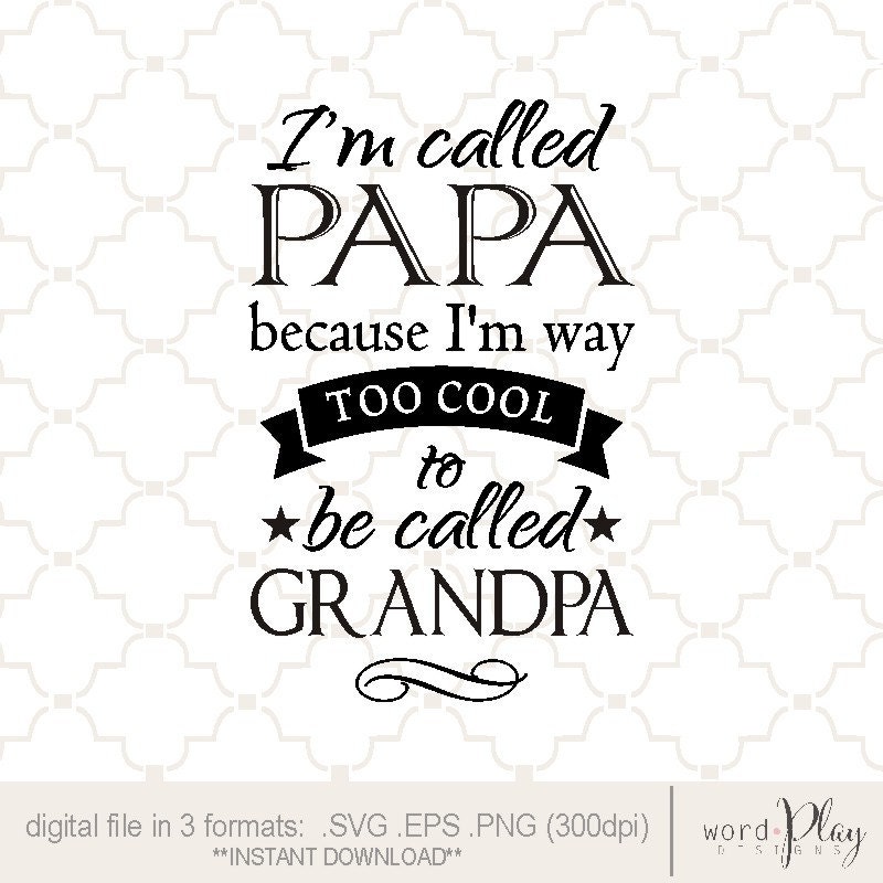 Download SVG I'm called Papa ... too cool to be called Grandpa