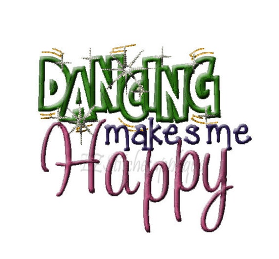 Items Similar To Dancing Makes Me Happy Applique Design On Etsy