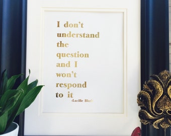 Arrested Development, Gold Foil Print, Lucille Bluth, bluth family print, funny poster, netflix