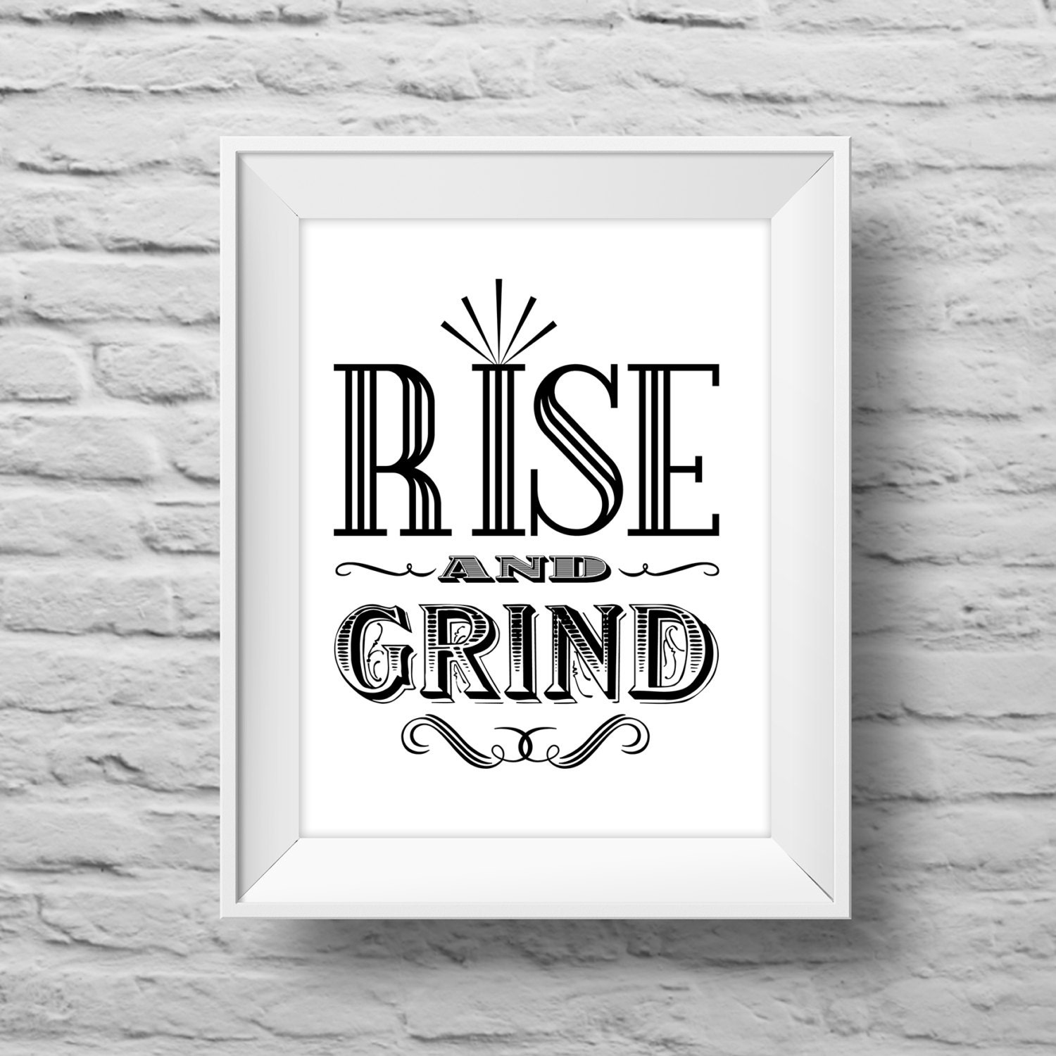 RISE AND GRIND unframed art print Typographic poster