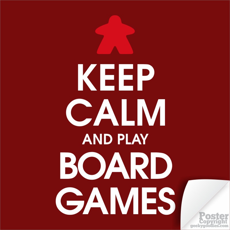 Keep Calm and Play Board Games Poster Tabletop and Hobby