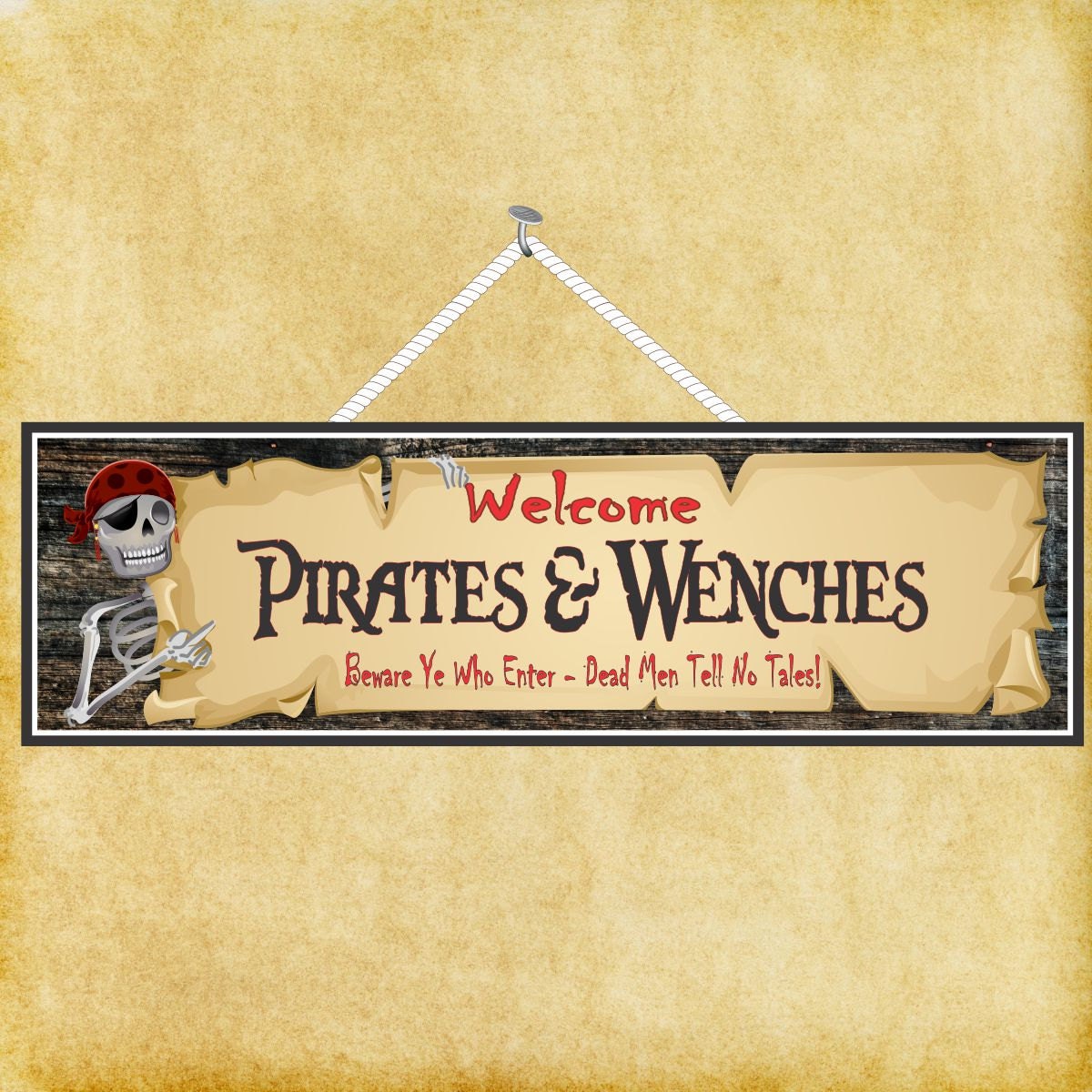 Welcome Pirates and Wenches Funny Sign with Skeleton Pirate