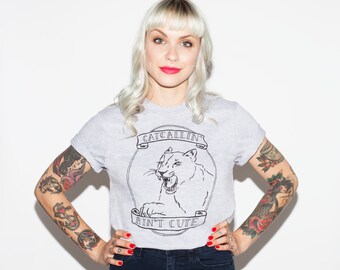Catcallin' Ain't Cute! Lion Feminist Animal Crew Neck T-shirt
