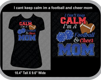 I Can't Keep Calm I'm a Football And Cheer Mom SVG Cutter Design INSTANT DOWNLOAD