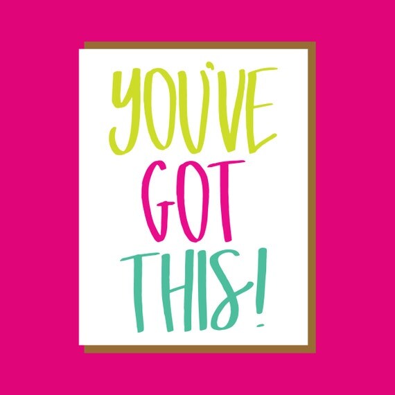 You've Got This Hand Lettered Card. Encouragement Card.
