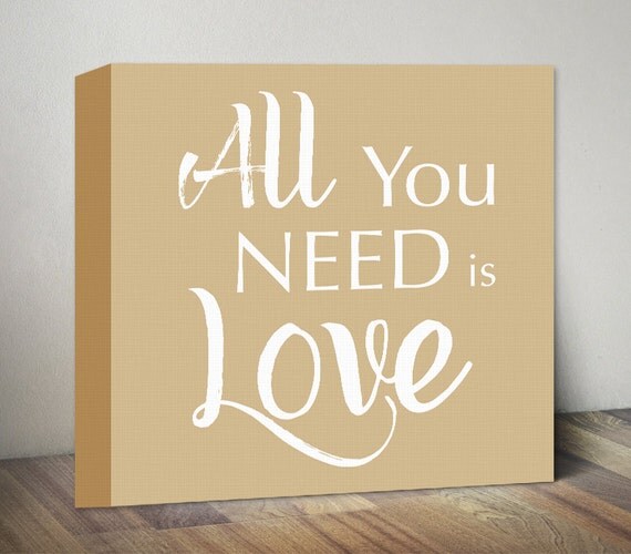 Beige All You Need is Love Sign Canvas Quote Art Print Love