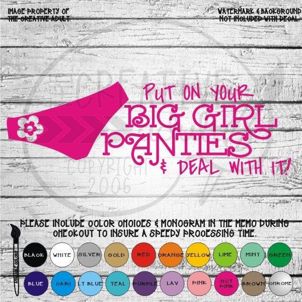 Put On Your Big Girl Panties And Deal With It Vinyl Decal