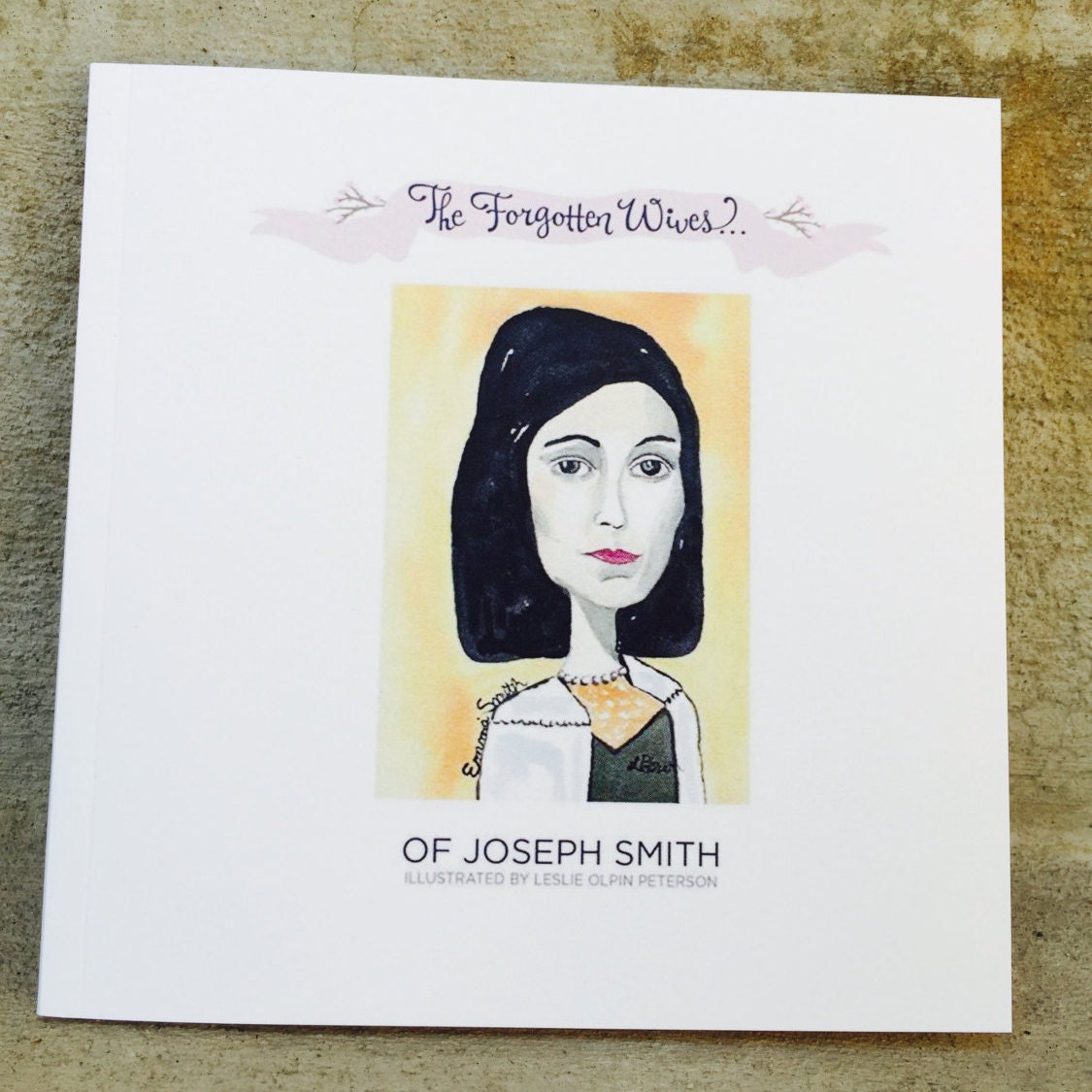 The Forgotten Wives of Joseph Smith 6x6 Book